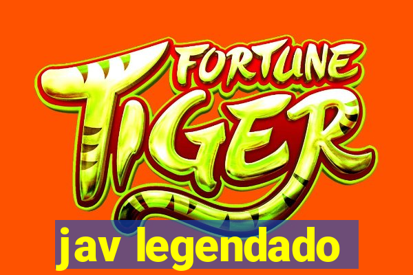 jav legendado